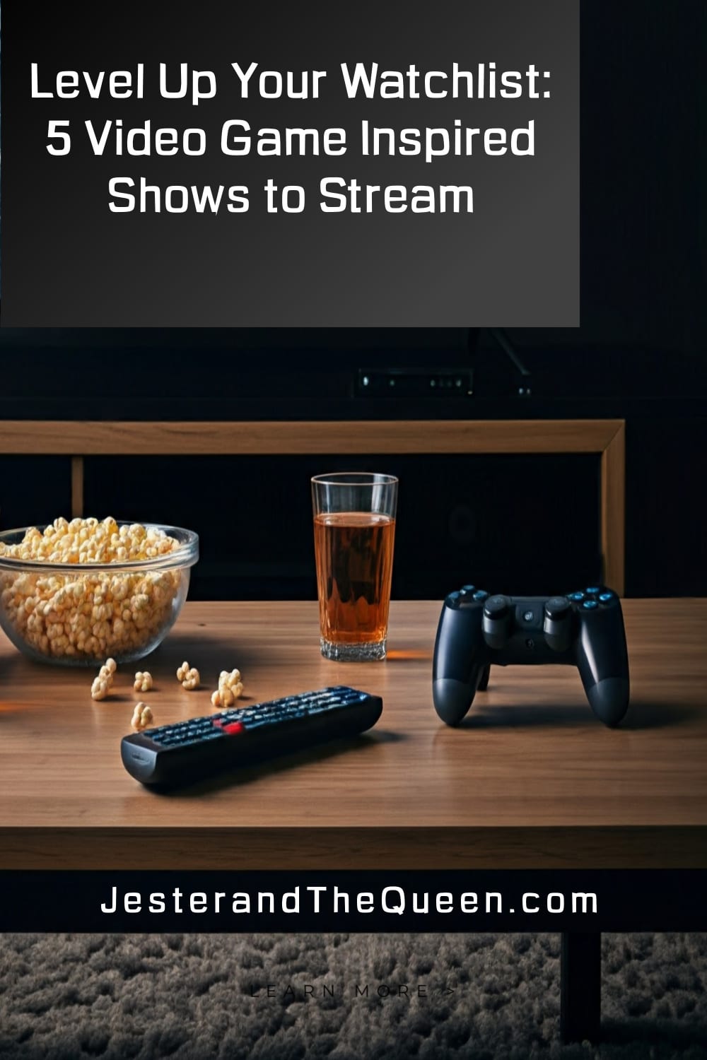 a living room with a coffee table a remote control, a playstation game controller, popcorn, and a tv with w=the words Level up your watchlist 5 video game inspired shows to stream