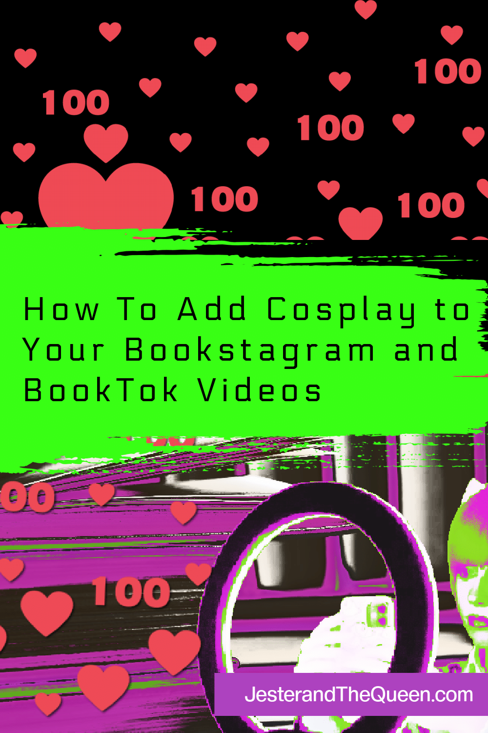 collage created by Evelyn Dortch of a woman recording a video books like hearts and the words how to add cosplay to your bookstagram and booktok videos