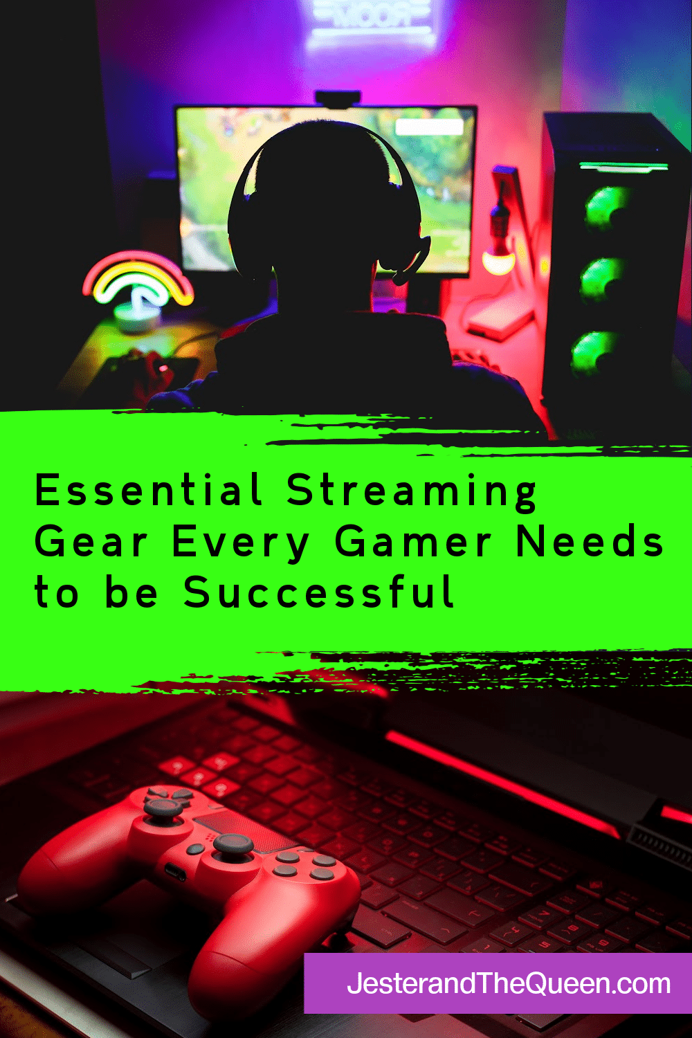 collage of a streaming gear, game controller, laptop, gamer streaming on computer and the words Essential Streaming Gear Every Gamer Needs to be Successful